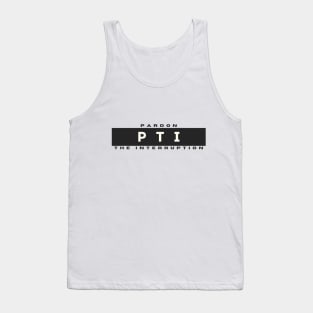 Pardon the Interruption Tank Top